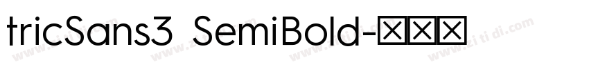 tricSans3 SemiBold字体转换